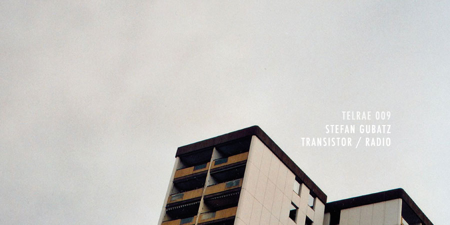 Stefan Gubatz – Transistor / Radio